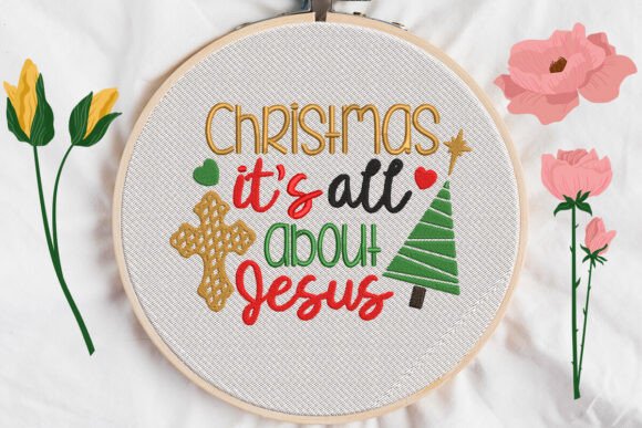 Christmas It’s All About Jesus: A Festive Embroidery Design