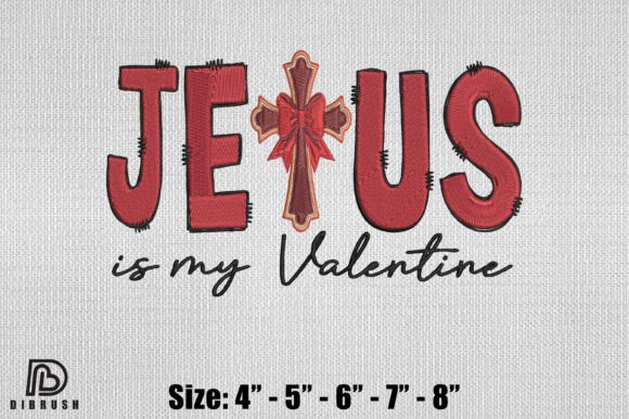 Jesus is My Valentine: A Divine Embroidery Design