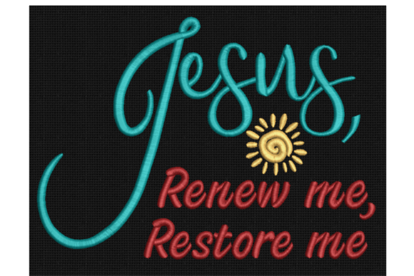 Jesus Renews, Restore: A Versatile Embroidery Design
